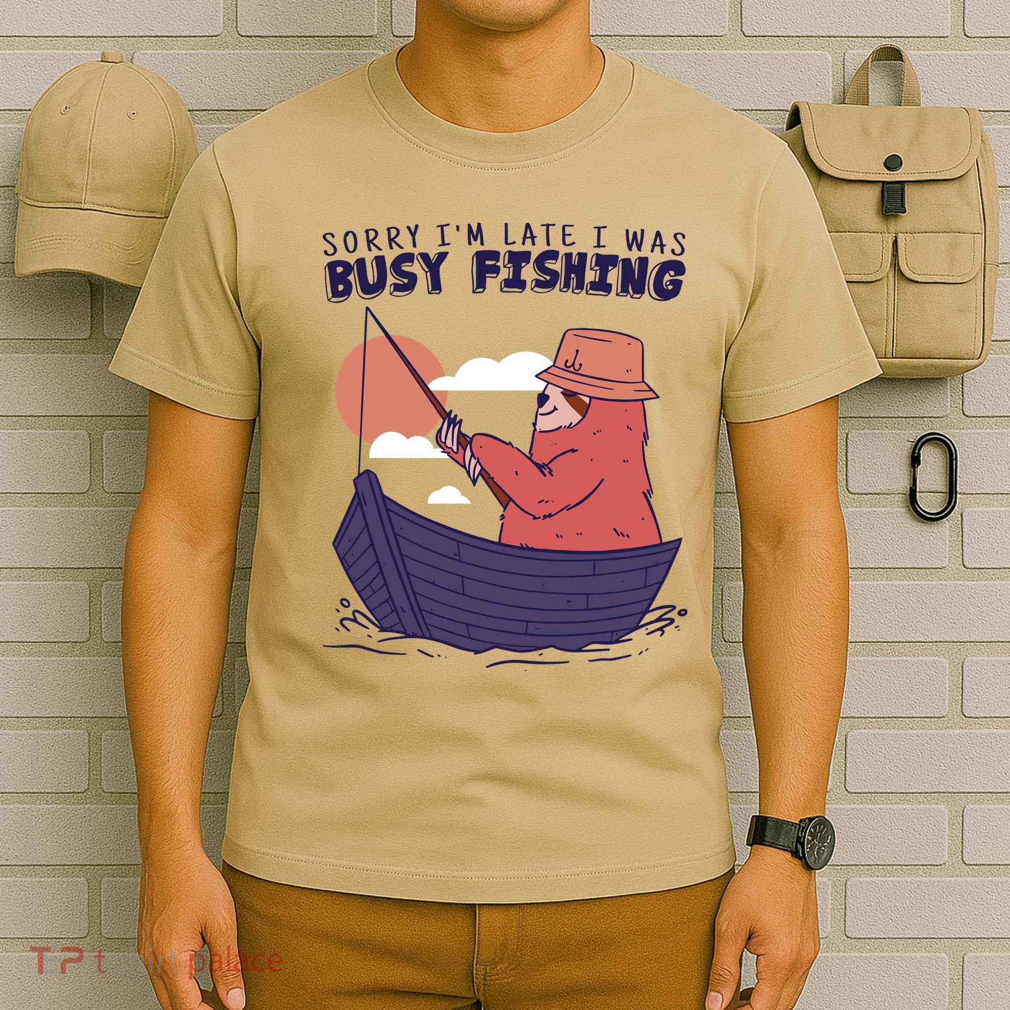 Sorry I'm Late Busy Fishing T-Shirt