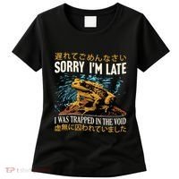 Sorry IM Late I Was Trapped In The Void Frog Japanese Women's T-Shirt thumb 0