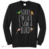 Sorry I'M Late I Saw A Bird Cute quote Bird Lover Sweatshirt thumb 0