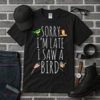 Sorry I'M Late I Saw A Bird Cute quote Bird Lover Tall T-Shirt thumb 3