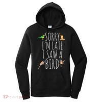 Sorry I'M Late I Saw A Bird Cute quote Bird Lover Women's Hoodie thumb 0