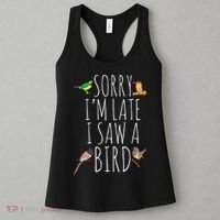 Sorry I'M Late I Saw A Bird Cute quote Bird Lover Women's Tank Top thumb 3