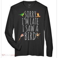 Sorry I'M Late I Saw A Bird Cute quote Bird Lover Zone Performance Long-Sleeve T-Shirt thumb 0