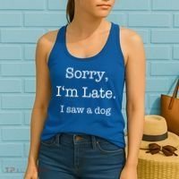 Sorry I'm Late I Saw A Dog Cool Gift Women's Tank Top thumb 2