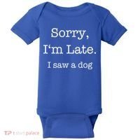 Sorry I'm Late I Saw A Dog Cool Gift Baby Bodysuit thumb 0