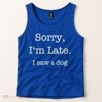 Sorry I'm Late I Saw A Dog Cool Gift Tank Top thumb 2