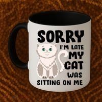 Sorry I'm Late My Cat Was Sitting On Me Coffee Mug thumb 2