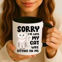 Sorry I'm Late My Cat Was Sitting On Me Coffee Mug thumb 3