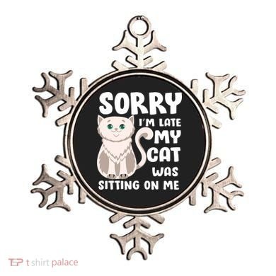 Sorry I'm Late My Cat Was Sitting On Me Ornament