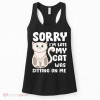 Sorry I'm Late My Cat Was Sitting On Me Women's Tank Top thumb 0