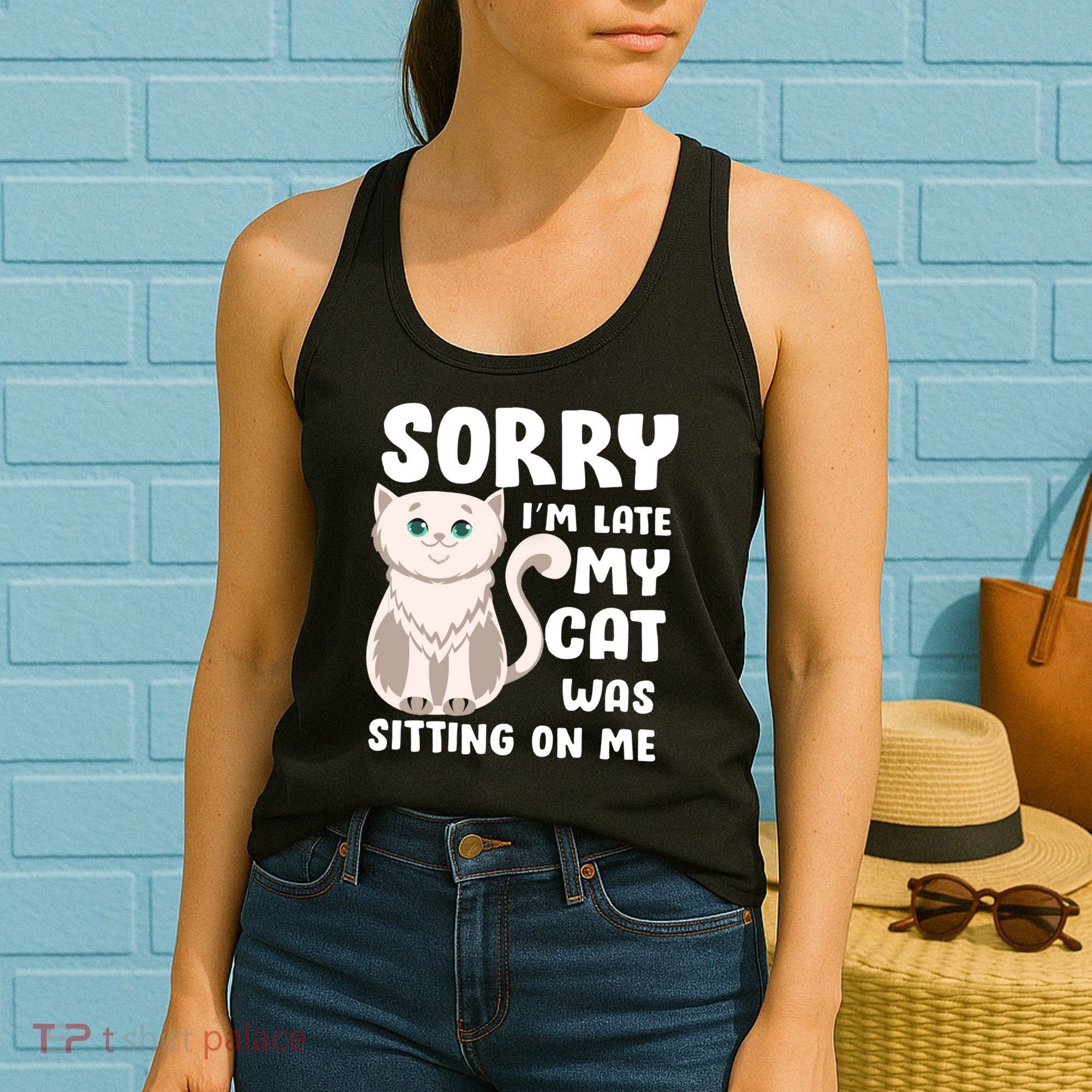 Sorry I'm Late My Cat Was Sitting On Me Women's Tank Top