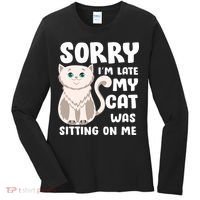 Sorry I'm Late My Cat Was Sitting On Me Women's Long Sleeve Shirt thumb 0