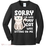 Sorry I'm Late My Cat Was Sitting On Me Kids Long Sleeve Shirt thumb 0