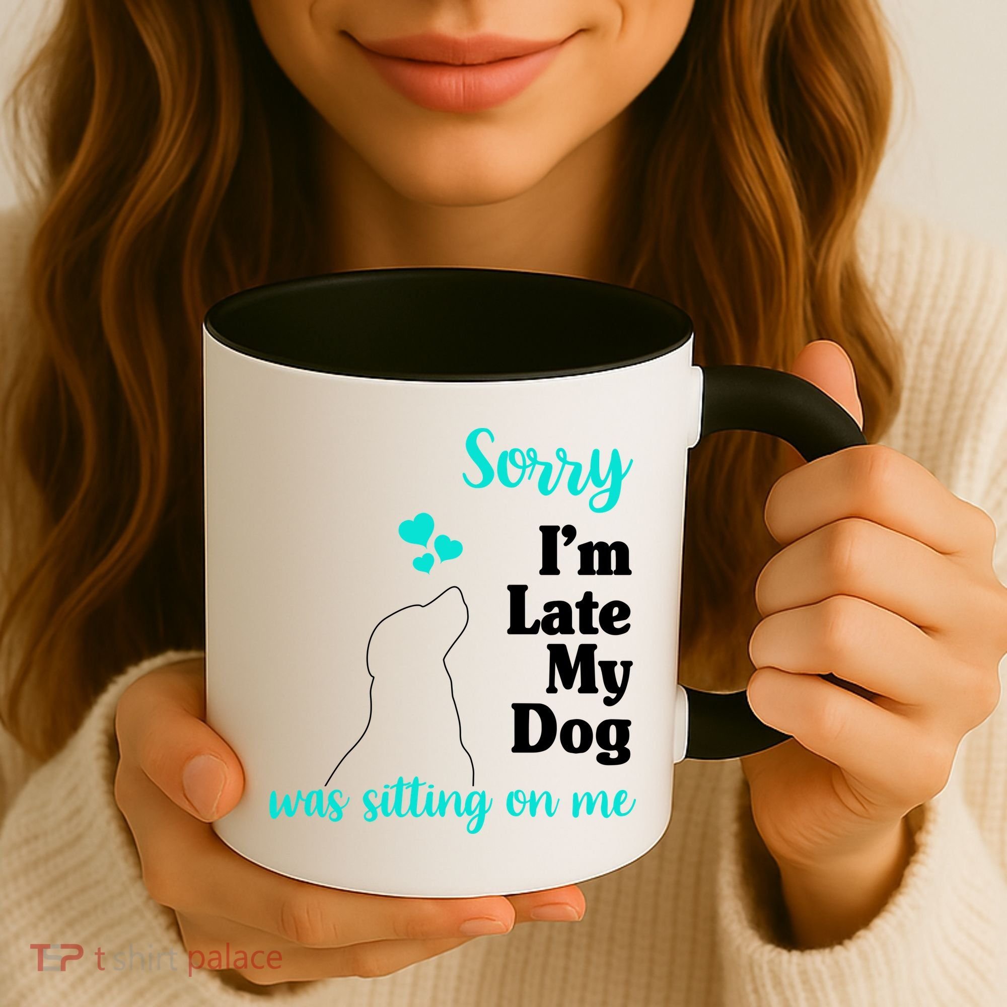 Sorry I'm Late My Dog Was Sitting On Me Coffee Mug