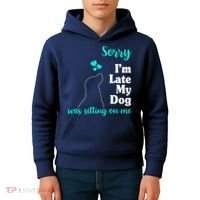 Sorry I'm Late My Dog Was Sitting On Me Kids Hoodie thumb 4