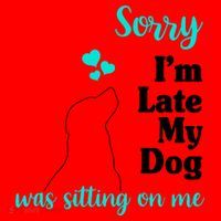 Sorry I'm Late My Dog Was Sitting On Me Santa Hat thumb 1