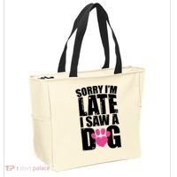 Sorry Im Late I Saw A Dog Gift Tote Bag thumb 2