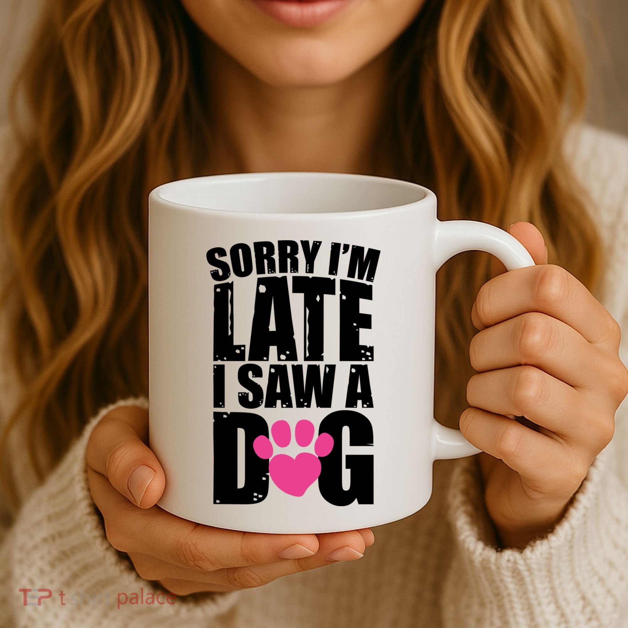 Sorry Im Late I Saw A Dog Gift Coffee Mug
