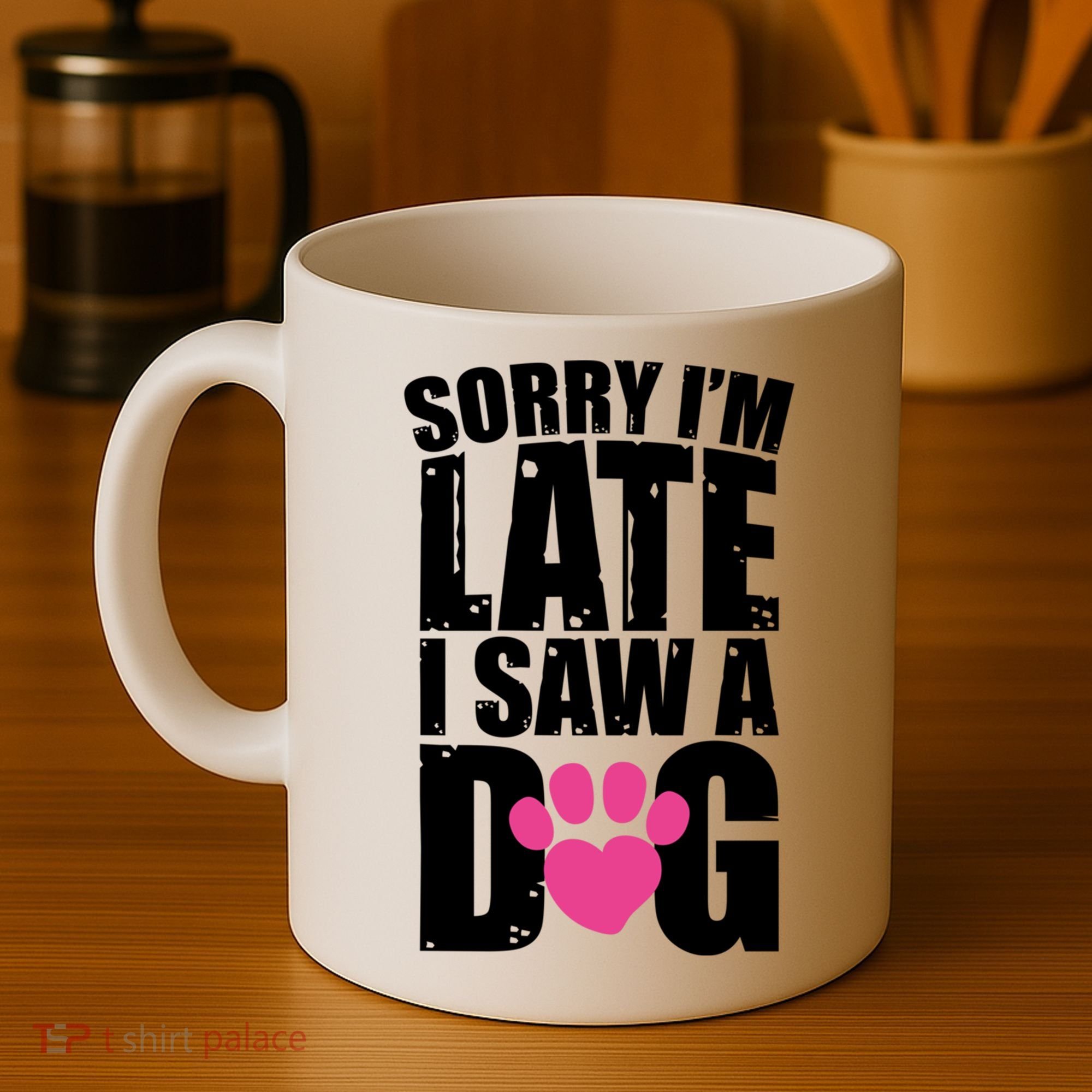 Sorry Im Late I Saw A Dog Gift Coffee Mug