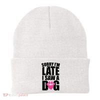Sorry Im Late I Saw A Dog Gift Beanie thumb 0