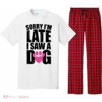 Sorry Im Late I Saw A Dog Gift Pajama Set thumb 0
