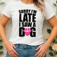Sorry Im Late I Saw A Dog Gift Women's T-Shirt thumb 2