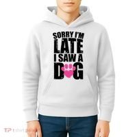 Sorry Im Late I Saw A Dog Gift Kids Hoodie thumb 4