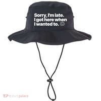 Sorry IM Late I Got Here When I Wanted To Funny Sarcastic Gift Bucket Hat thumb 0