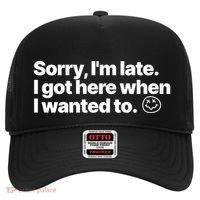 Sorry IM Late I Got Here When I Wanted To Funny Sarcastic Gift Hat thumb 0