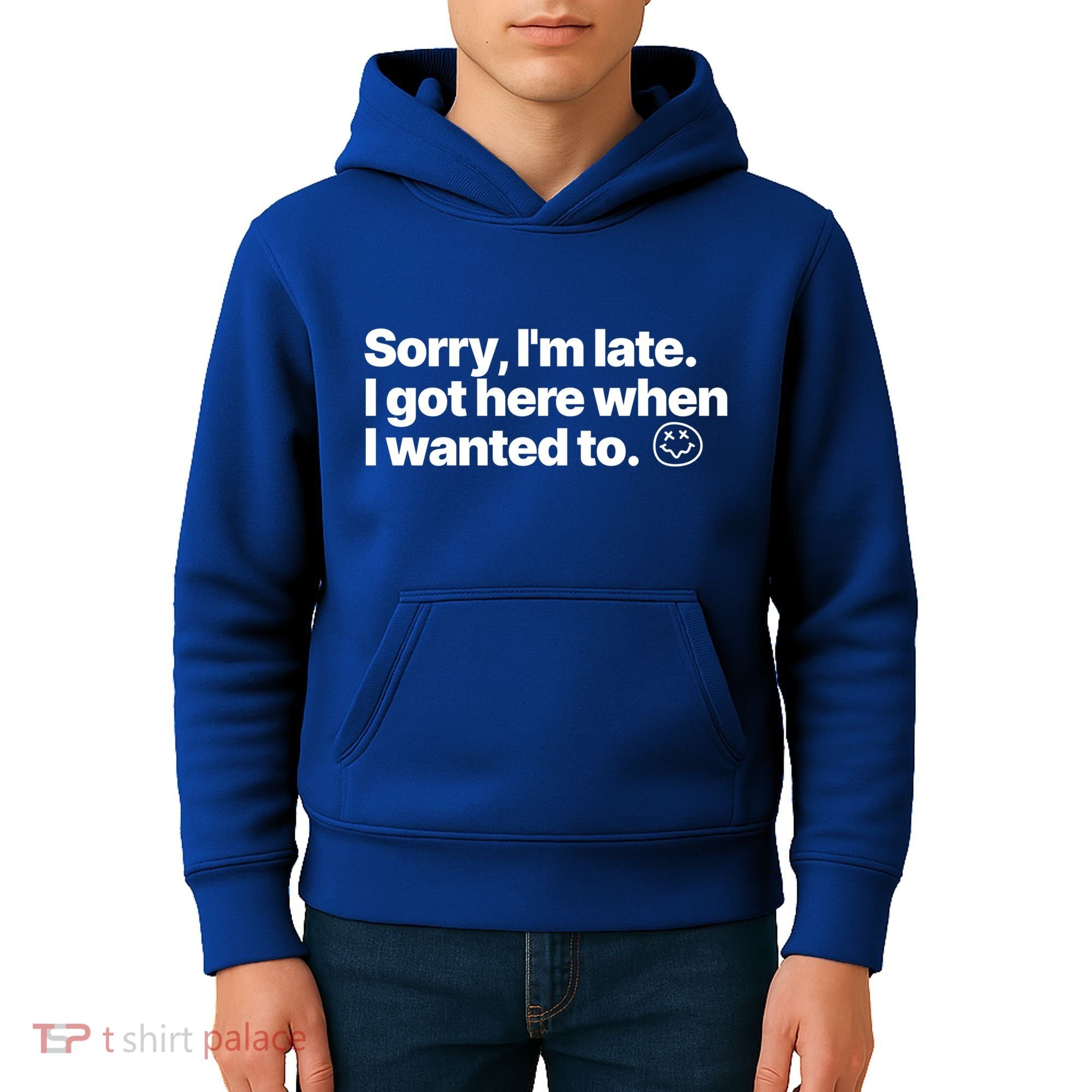 Sorry IM Late I Got Here When I Wanted To Funny Sarcastic Gift Kids Hoodie