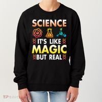 Science Is Like Magic But Real Positive Quote March For Science Women's Sweatshirt thumb 0