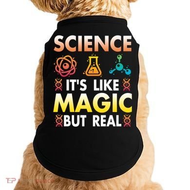 Science Is Like Magic But Real Positive Quote March For Science Doggie Tank