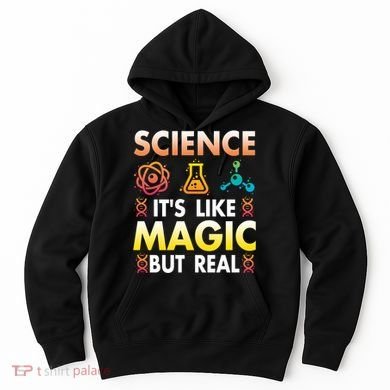 Science Is Like Magic But Real Positive Quote March For Science Hoodie