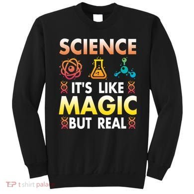 Science Is Like Magic But Real Positive Quote March For Science Sweatshirt