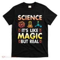 Science Is Like Magic But Real Positive Quote March For Science T-Shirt thumb 0