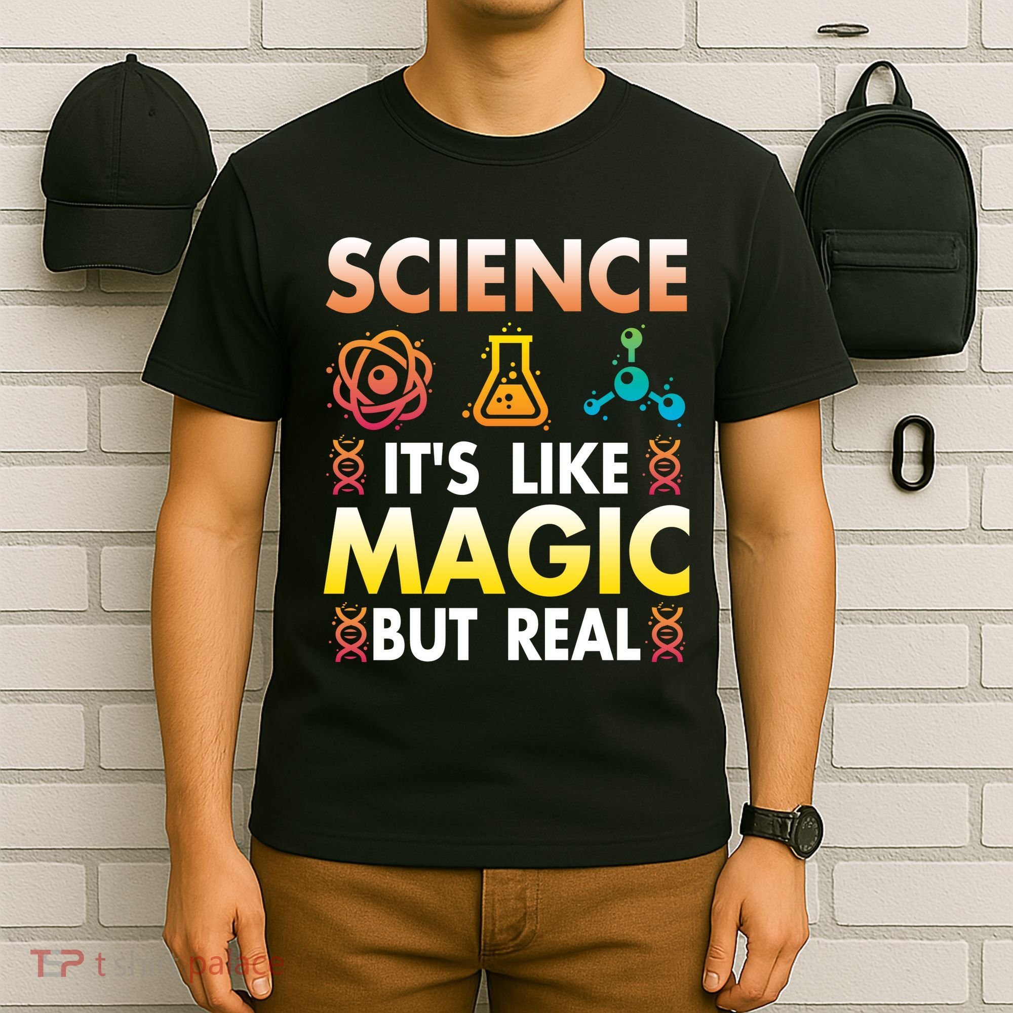Science Is Like Magic But Real Positive Quote March For Science T-Shirt