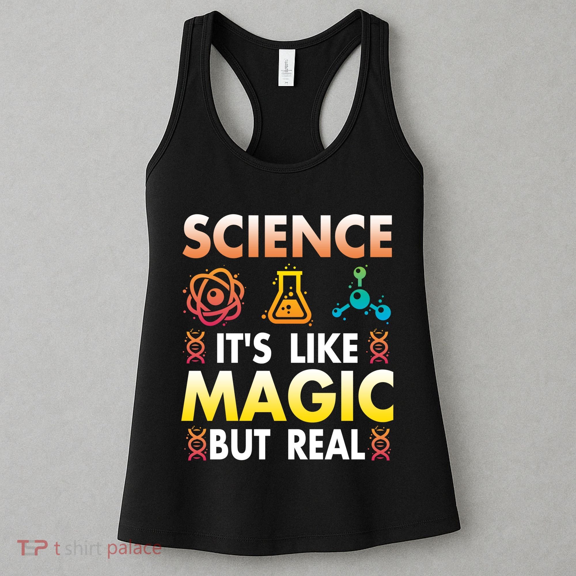 Science Is Like Magic But Real Positive Quote March For Science Women's Tank Top