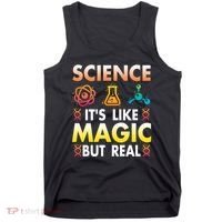 Science Is Like Magic But Real Positive Quote March For Science Tank Top thumb 0