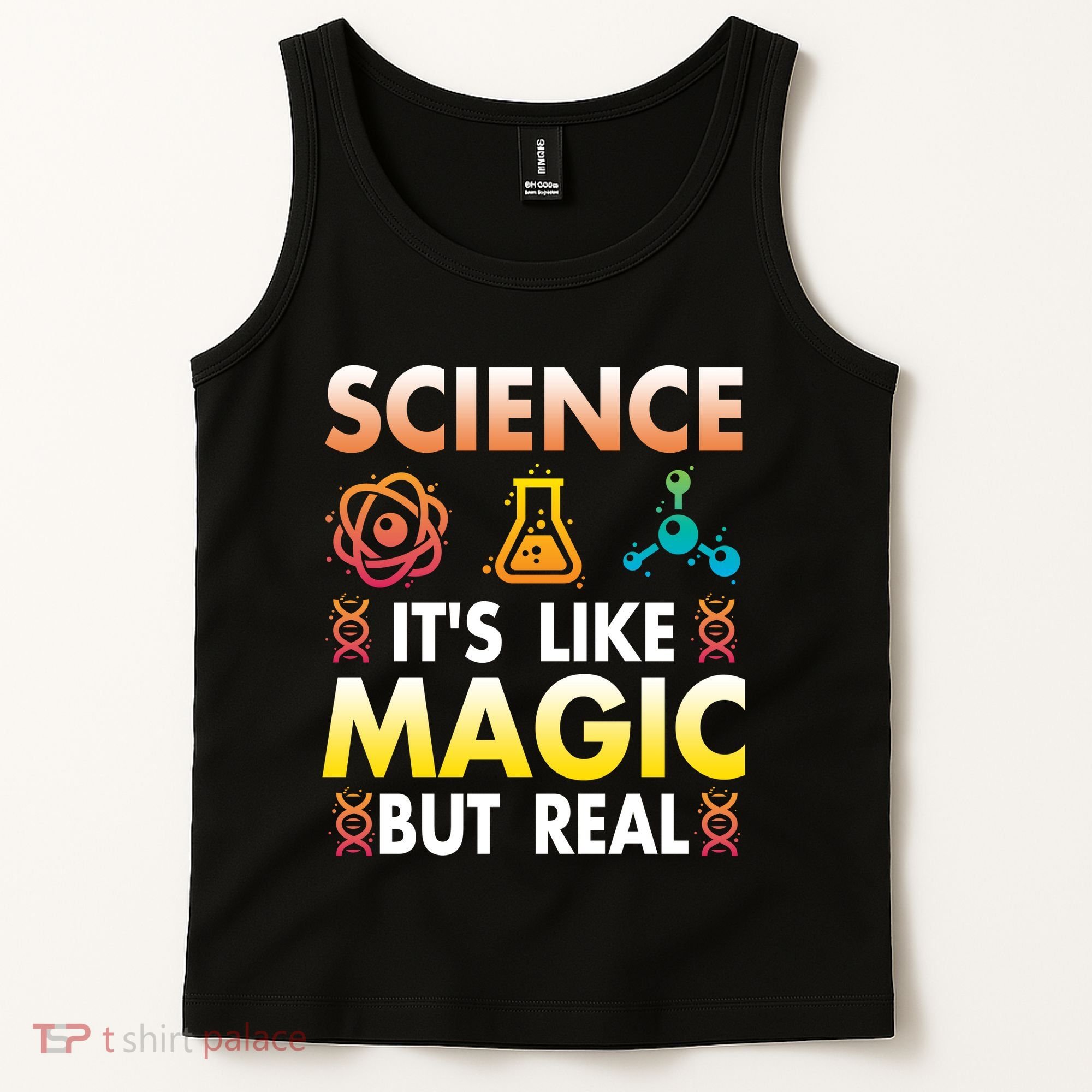 Science Is Like Magic But Real Positive Quote March For Science Tank Top