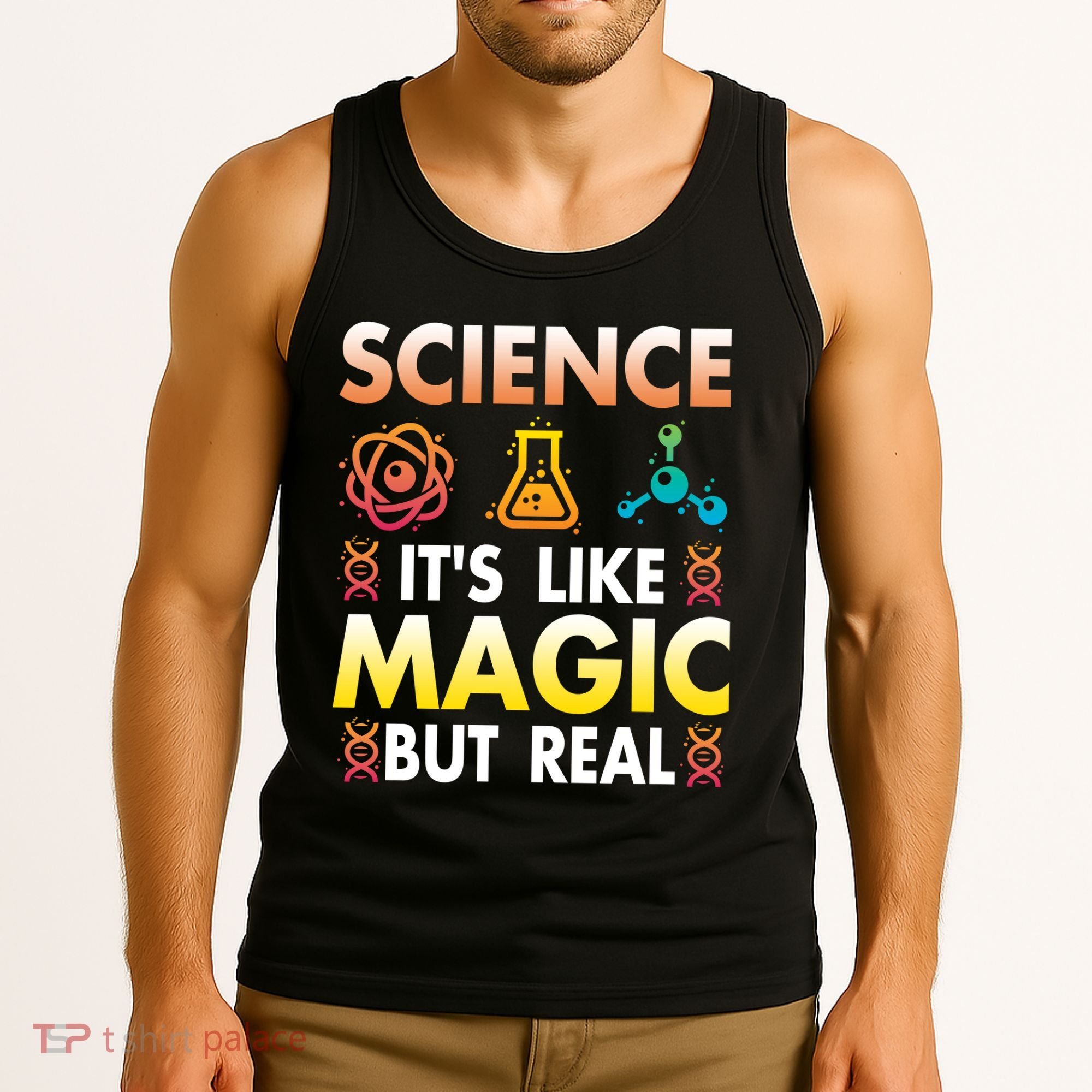 Science Is Like Magic But Real Positive Quote March For Science Tank Top