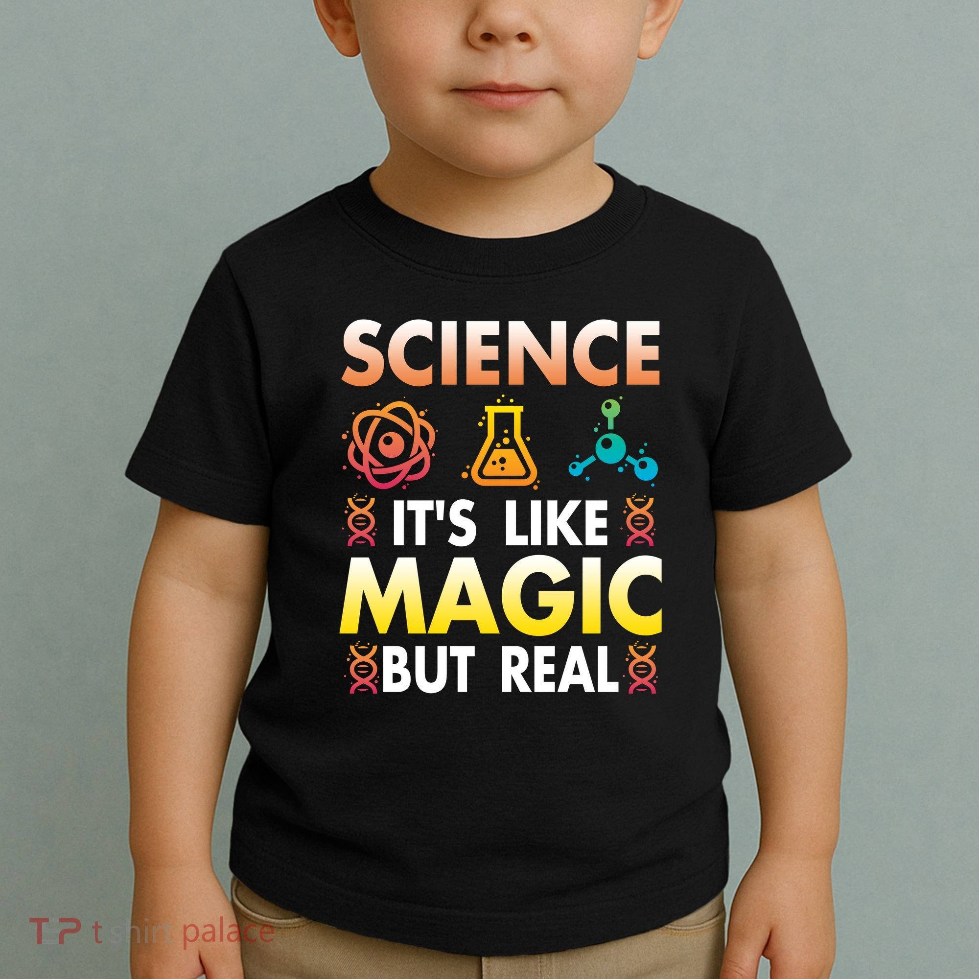 Science Is Like Magic But Real Positive Quote March For Science Toddler T-Shirt