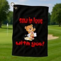 Sew In Love With You Teddy Bears Valentine's Day Gift Meaningful Gift Golf Towel thumb 1