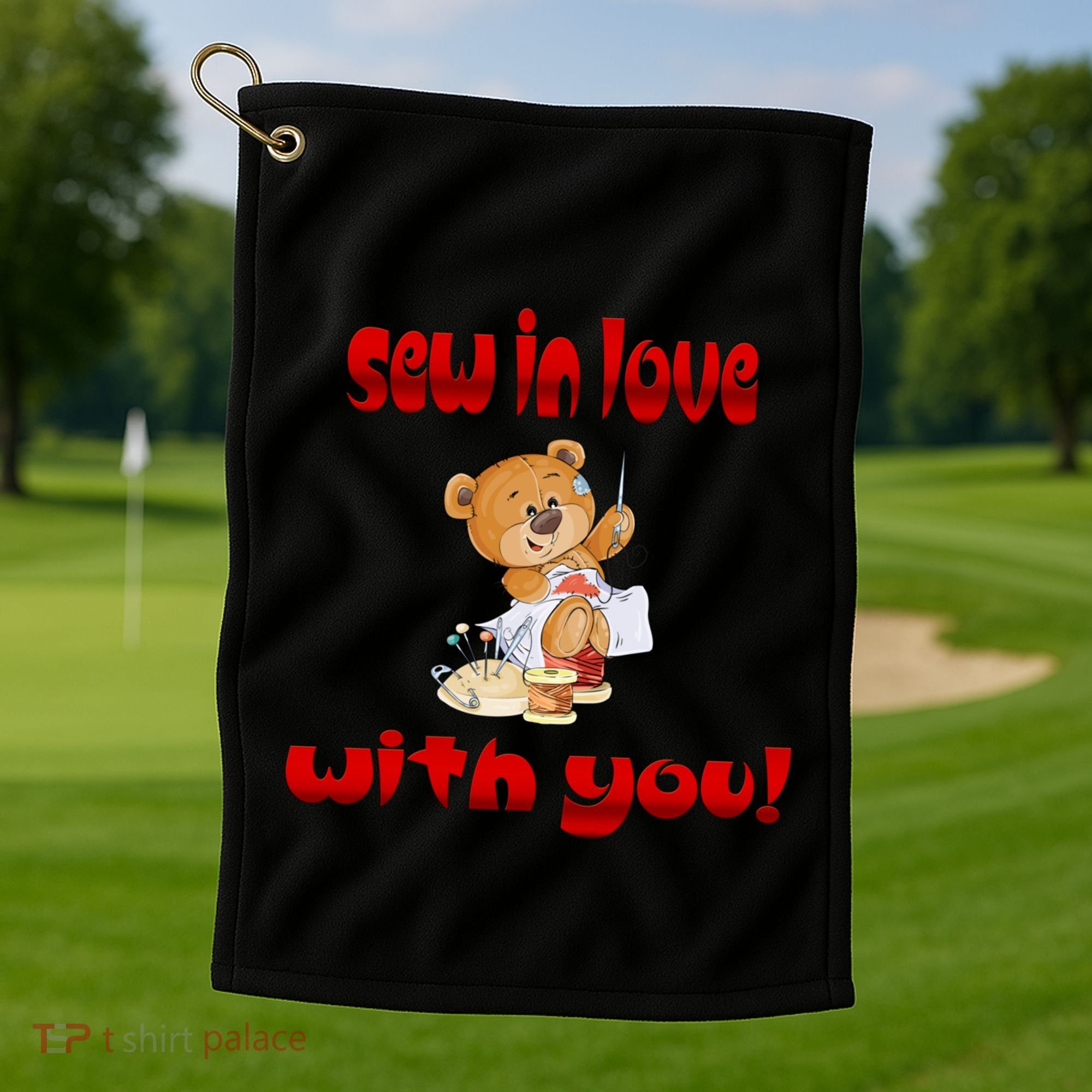Sew In Love With You Teddy Bears Valentine's Day Gift Meaningful Gift Golf Towel