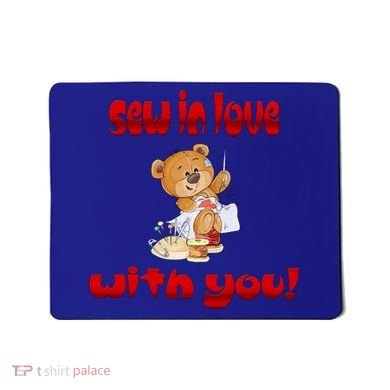 Sew In Love With You Teddy Bears Valentine's Day Gift Meaningful Gift Mousepad