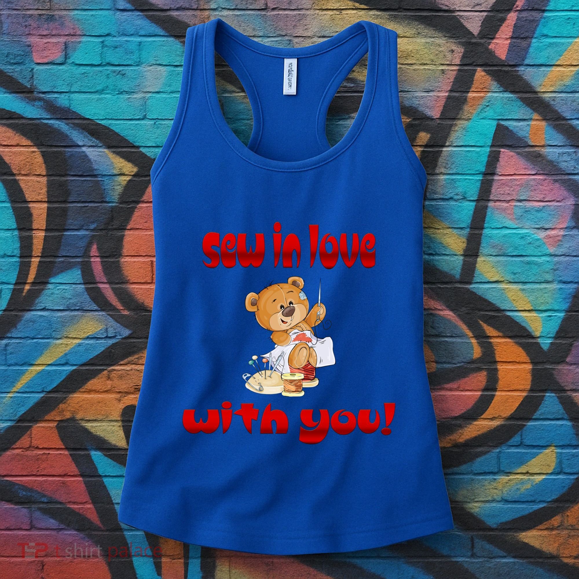 Sew In Love With You Teddy Bears Valentine's Day Gift Meaningful Gift Women's Tank Top