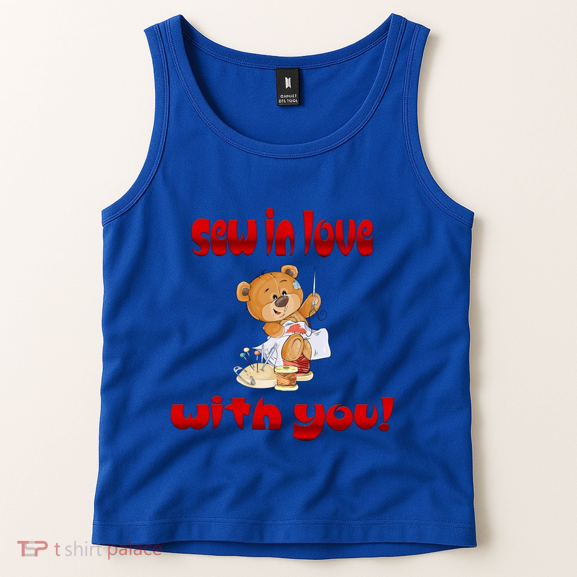 Sew In Love With You Teddy Bears Valentine's Day Gift Meaningful Gift Tank Top