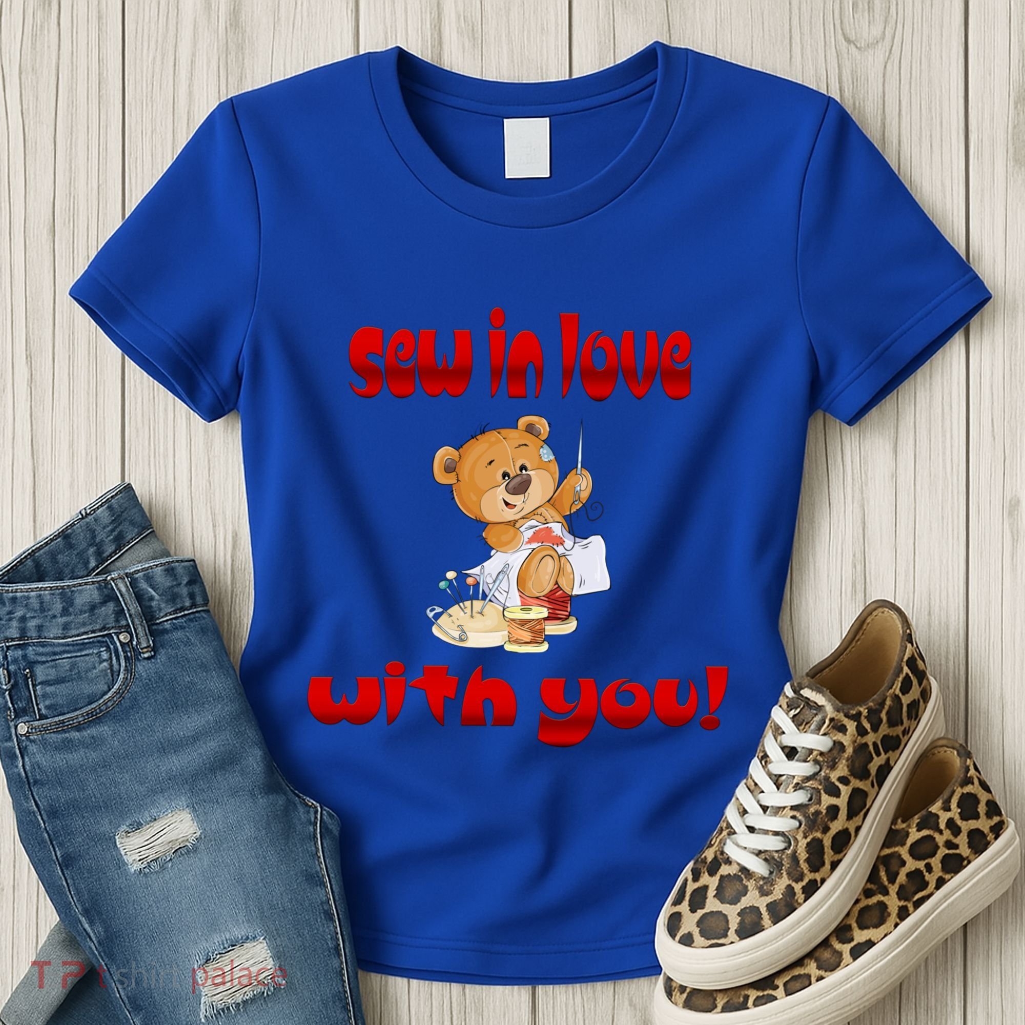 Sew In Love With You Teddy Bears Valentine's Day Gift Meaningful Gift Women's T-Shirt