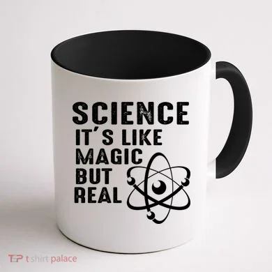 Science Its Like Magic But Real Coffee Mug back