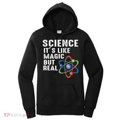 Science Its Like Magic But Real Women's Hoodie