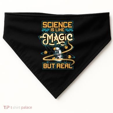 Science Is Like Magic But Real Funny Science USA-Made Doggie Bandana
